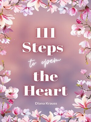 cover image of 111 Steps to open the Heart